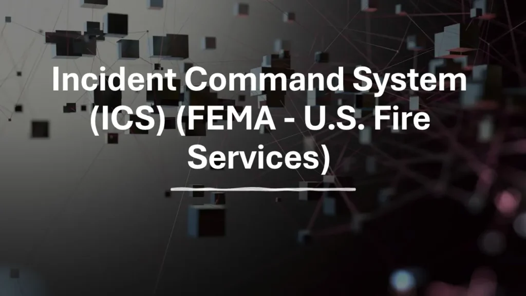 Incident Command System (ICS)