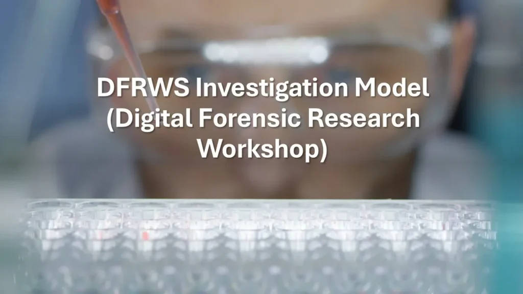 DFRWS Investigation Model