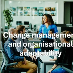 CSSB0020 – Change management and organisational adaptability