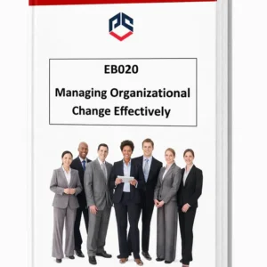 EB020-Managing Organizational Change Effectively